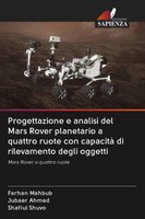 Farhan Mahbub (U. A.) | Progettazione E Analisi Del Mars Rover Planetario A...