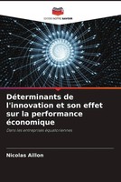 DéTerminants De L'innovation Et Son Effet Sur La Performance éConomique AillóN