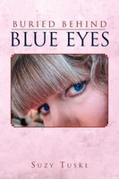 Buried Behind Blue Eyes Suzy Tuske Taschenbuch Kartoniert / Broschiert Englisch
