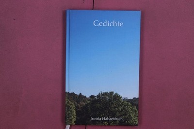 302101 Irmelan Halstenbach GEDICHTE BoD - Books on Demand HC