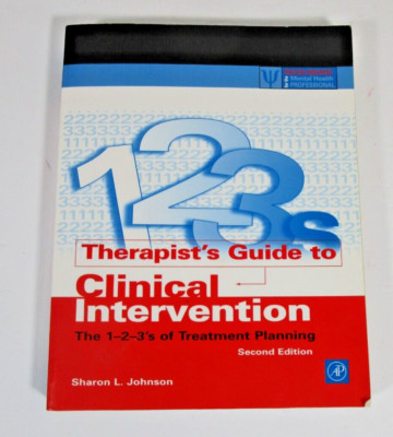 Therapist's Guide to Clinical Intervention : The 1-2-3's of Treatment...