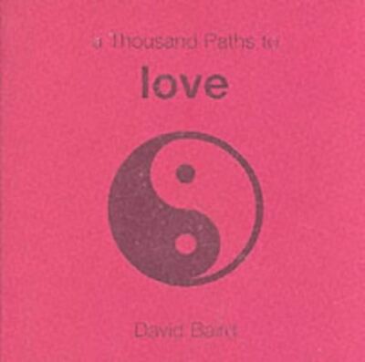 A Thousand Paths to Love Baird, David