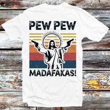 Pew Pew Madafakas Jesus Religous Joke Funny T Shirt B594