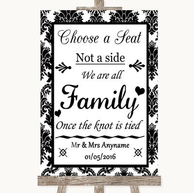 Schwarz & Weiß Damast Wählen Sie einen Sitz Wir sind alle Familie Personalisiert Hochzeit Schild