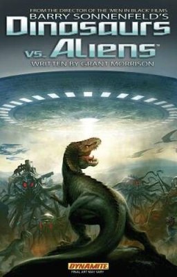 Barry Sonnenfelds Dinosaurs Vs Aliens - Hardcover By Morrison, Grant - GOOD