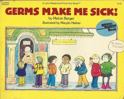 Germs Make Me Sick! (Let's Read-and-Find-Out Book)