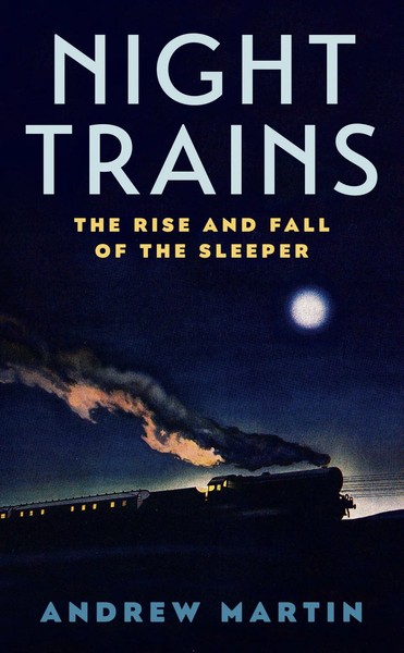 Andrew Martin | Night Trains | Taschenbuch | Englisch (2018) | 250 S.-image