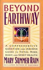 Beyond Earthway: A Comprehensive Question-and-Answer Guide to Total Mind, Bo...