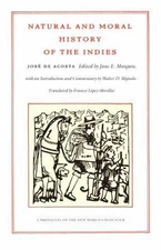 Natural and Moral History of the Indies (Chronicles of the New World Encounter)