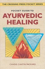 Pocket Guide to Ayurvedic Healing (Crossing Press Pocket Guides) - GOOD