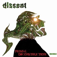 Dissent - Primal Deconstruction Vinyl - Vinyl Record - G3Z