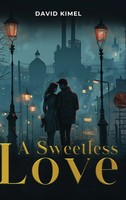 David Kimel | A Sweetless Love | Buch | Englisch (2026) | David Kimel