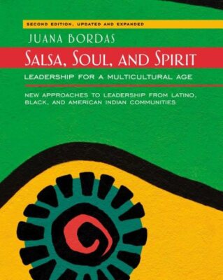 Salsa, Soul, and Spirit : Leadership for a Multicultural Age, Paperback by Bo...
