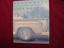 McCartney, Linda. Roadworks. Photographs and Words by Linda McCartney. 1996. Ill