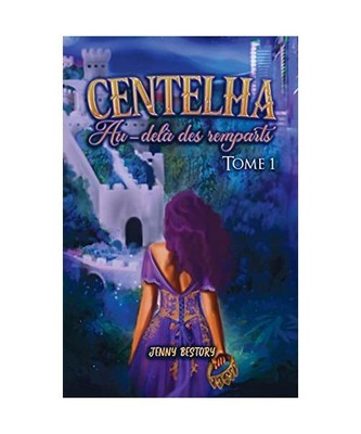 Centelha : Au-delà des remparts, Tome 1, Bestory, Jenny