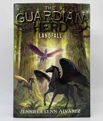 The Guardian Herd: Landfall- Jennifer Lynn Alvarez | Hardcover | Good