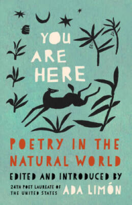 You Are Here: Poetry in the Natural World - Hardcover By Limn, Ada - GOOD