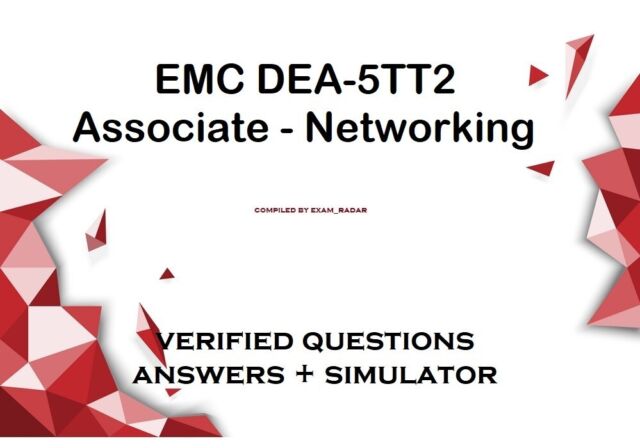 DEA-5TT2 Associate - EMC - Networking exam dumps QA + simulator