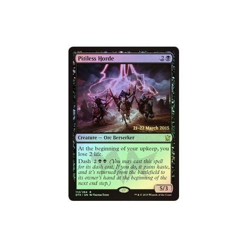 MTG  FOIL Pitiless Horde (Prerelease) (Dragons of Tarkir)  - Promo #112s