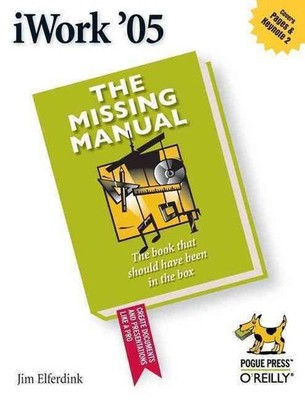 iWork '05: The Missing Manual by Jim Elferdink (English) Paperback Book
