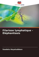 Filariose Lymphatique - ÉLéPhantiasis Saadatu Hayatuddeen Taschenbuch 2025