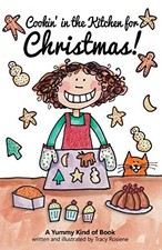 COOKIN' IN THE KITCHEN FOR CHRISTMAS! By Tracy L Rosiene **BRAND NEW**