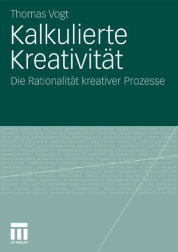 Thumbnail - Kalkulierte Kreativität Die Rationalität Kreativer Prozesse 6949