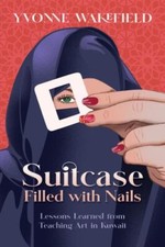 Suitcase Filled with Nails: Lessons Lear... 9781737459125 by Wakefield, Yvonne M