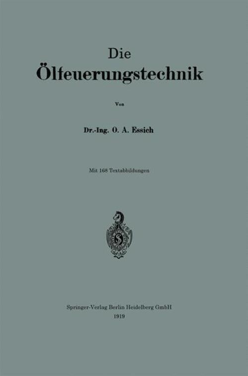 Tto Alfred Essich | Die Ölfeuerungstechnik | Taschenbuch | Deutsch |