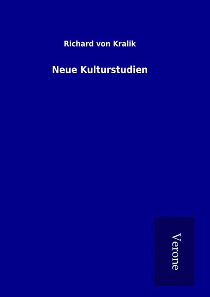 Richard Von Kralik | Neue Kulturstudien | Buch | Deutsch (2016) | 388 S.-image