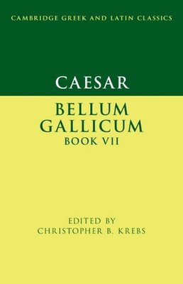 Caesar: Bellum Gallicum Book VII by Christopher B. Krebs Hardcover Book