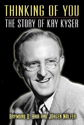 Thinking of You - The Story of Kay Kyser Wolfer, Jurgen