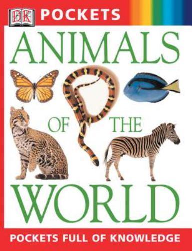 Animals of the World; DK Pockets - paperback, 0789496038, DK Publishing