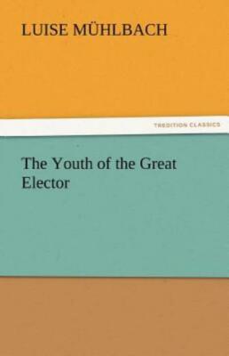 The Youth Of The Great Elector