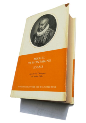   MICHEL DE MONTAIGNE Essays übers. von Herbert Lüthy MANESSE BIBLIOTHEK 1985