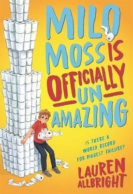 Lauren Allbright Milo Moss Is Officially Un-Amazing (Gebundene Ausgabe)