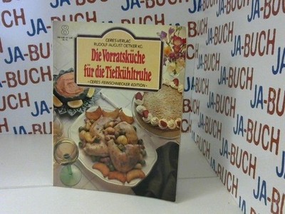 Die Vorratsküche für die Tiefkühltruhe. [hrsg. von Sybil Gräfin Schönfeldt. Ins