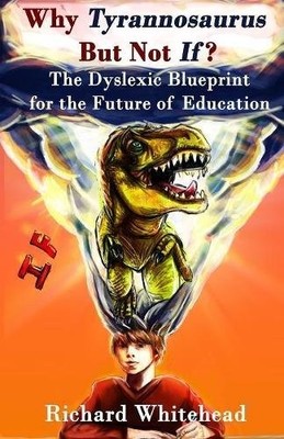 Why 'Tyrannosaurus' But Not 'If'... by Whitehead, Mr Richar Paperback / softback