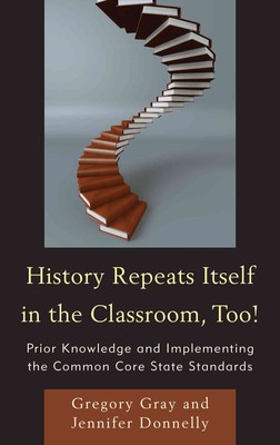 History Repeats Itself in the Classroom, Too! - 9781475804126