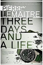 Three Days and a Life Hardcover Pierre, Lemaitre, Pierre Lemaitre