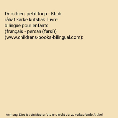 Dors bien, petit loup - Khub råhat karke kutshak. Livre bilingue pour enfants 
