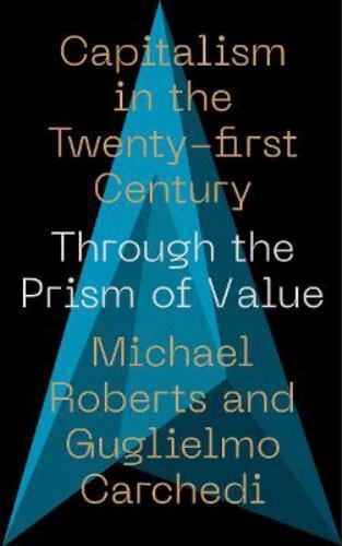 Capitalism in the 21st Century : Through the Prism of Value by Guglielmo ...
