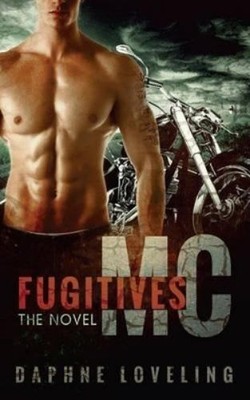 Daphne Loveling Fugitives MC (Taschenbuch)