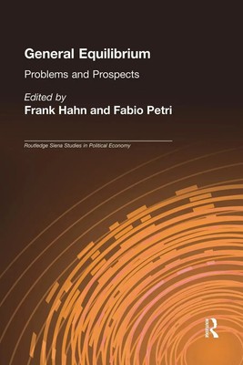 General Equilibrium Problems and Prospects Frank Hahn (u. a.) Taschenbuch 2014