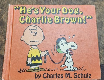 He's Your Dog, Charlie Brown! by Charles M. Schulz 1968 First Edition HC 1st Ed.