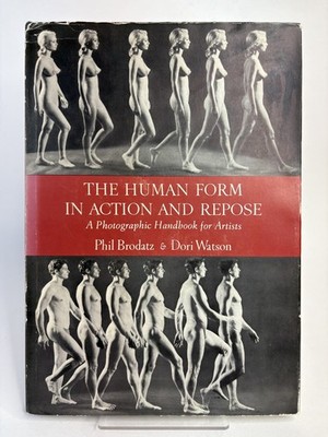 The Human Form in Action and Repose by Phil Brodatz Hardcover