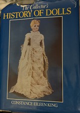 Collector's History of Dolls by King, Constance Eileen Book Hard cover