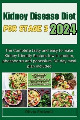 Olivia Endwell Kidney Disease Diet for Stage 3 2024 (Paperback)