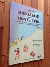 MORTAIATE SU MONTE ALTO - Franco Pellero ( Sabatelli Ed, 1998) Brigata Garibaldi