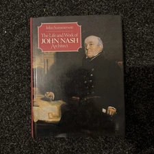 The Life and Work of John Nash Architect Summerson Book 1980